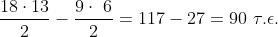 \frac{18\cdot 13}{2}-\frac{9\cdot \6}{2}=117-27=90 \ \tau .\epsilon .