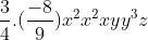 \frac{3}{4}.(\frac{-8}{9})x^{2}x^{2}xyy^{3}z