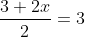 \frac{3+2x}{2}=3\; \; \; /\cdot 2