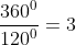 frac{360^{0}}{120^{0}} = 3