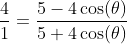 \frac{4}{1} = \frac{5 - 4\cos(\theta) }{5+4\cos(\theta)}