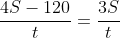 \frac{4S-120}{t}=\frac{3S}{t}