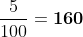 3.200\times \frac{5}{100}=\boldsymbol{160}