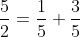 \frac{2}{10}+\frac{6}{10}\: \times \, \frac{5}{2}=\frac{1}{5}+\frac{3}{5}\: \times \, \frac{5}{2}=\frac{1}{5}+\frac{15}{10}=\frac{2}{10}+\frac{15}{10}=\frac{17}{10}