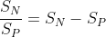 \frac{S_{N}}{S_{P}}=S_{N}-S_{P}