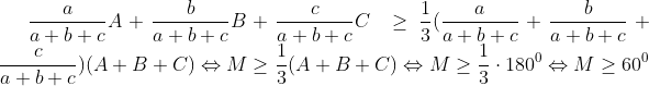 \frac{a}{a+b+c}A+\frac{b}{a+b+c}B+\frac{c}{a+b+c}C\ \geq \frac{1}{3}(\frac{a}{a+b+c}+\frac{b}{a+b+c}+\frac{c}{a+b+c})(A+B+C)\Leftrightarrow M\geq \frac{1}{3}(A+B+C)\Leftrightarrow M\geq \frac{1}{3}\cdot 180^{0}\Leftrightarrow M\geq 60^{0}