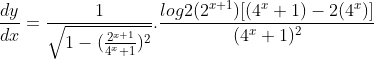 \frac{dy}{dx} = \frac{1}{\sqrt{1-(\frac{2^{x+1}}{4^{x}+1})^{2}}}.\frac{log2(2^{x+1})[(4^{x}+1)-2(4^{x})]}{(4^{x}+1)^2}