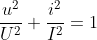 \frac{u^{2}}{U^{2}}+\frac{i^{2}}{I^{2}}=1