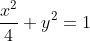 \frac{x^{2}}{4}+y^{2}=1
