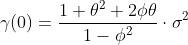 http://latex.codecogs.com/gif.latex?\gamma(0)=\frac{1+\theta^2+2\phi\theta}{1-\phi^2}\cdot\sigma^2