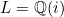 \inline L=\mathbb{Q}(i)