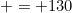 = 130