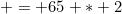 = 65 * 2