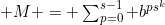M = \sum_{p=0}^{s-1} b^{ps^k}