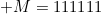 M=111111