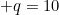 q=10