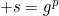 s=g^p