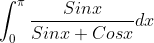 \int_{0}^{\pi}\frac{Sinx}{Sinx+Cosx}dx