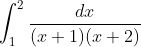 \int_{1}^{2}\frac{dx}{(x+1)(x+2)}