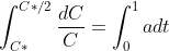 \int_{C*}^{C*/2}\frac{dC}{C} = \int_{0}^1{}adt