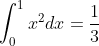 \int_0^1 x^2 dx = \frac{1}{3}