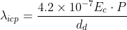 \lambda _{icp}=\frac{4.2\times 10^{-7} E_{c}\cdot P}{d_{d}}