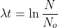 \lambda t=\ln \frac{N}{N_{o}}