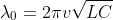 lambda _{0}=2pi vsqrt{LC}