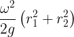 \large \frac {\omega^2}{2g}\left ( r_1^2+r_2^2 \right )
