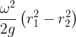 \large \frac {\omega^2}{2g}\left ( r_1^2-r_2^2 \right )
