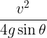 \large \frac{{{v^2}}}{{4g\sin \theta }}