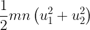 \large \frac{1}{2}mn\left( {u_1^2 + u_2^2} \right)