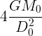 \large 4\frac {GM_0}{D_0^2}