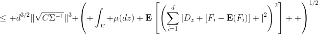 \le d^{3/2}\|\sqrt{C\Sigma^{-1}}\|^3 \left( \int_E \mu(dz) \mathbf{E}\left[\left(\sum_{i=1}^d|D_z [F_i-\mathbf{E}(F_i)] |^2\right)^2\right]  \right)^{1/2}