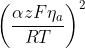 \left (\frac{\alpha zF\eta _{a}}{RT} \right )^{2}