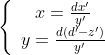 left{ begin{array}{c} x=frac{dx'}{y'}y=frac{d(d'-z')}{y'} end{array}right.