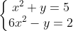 \left\{\begin{matrix} x^{2} + y = 5\\6x^{2} - y = 2 \end{matrix}\right.