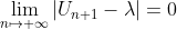 \lim_{n\mapsto +\infty}|U_{n+1}-\lambda|=0 