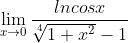 \lim_{x\rightarrow 0}\frac{ln cosx}{\sqrt[4]{1+x^2}-1}