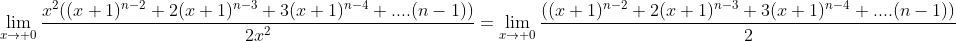 Limites Gif.latex?%5Clim_%7Bx%5Cto%200%7D%5Cfrac%7Bx%5E%7B2%7D%28%28x+1%29%5E%7Bn-2%7D+2%28x+1%29%5E%7Bn-3%7D+3%28x+1%29%5E%7Bn-4%7D+....%28n-1%29%29%7D%7B2x%5E%7B2%7D%7D=%5Clim_%7Bx%5Cto%200%7D%5Cfrac%7B%28%28x+1%29%5E%7Bn-2%7D+2%28x+1%29%5E%7Bn-3%7D+3%28x+1%29%5E%7Bn-4%7D+...