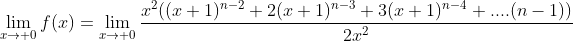 Limites Gif.latex?%5Clim_%7Bx%5Cto%200%7Df%28x%29=%5Clim_%7Bx%5Cto%200%7D%5Cfrac%7Bx%5E%7B2%7D%28%28x+1%29%5E%7Bn-2%7D+2%28x+1%29%5E%7Bn-3%7D+3%28x+1%29%5E%7Bn-4%7D+...