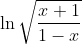 \ln\sqrt{\frac{x+1}{1-x}}