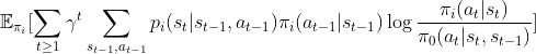 \mathbb{E}_{\pi_i}[\sum_{t\ge 1}\gamma^t \sum_{s_{t-1}, a_{t-1}} p_i(s_t|s_{t-1}, a_{t-1}) \pi_i(a_{t-1}|s_{t-1}) \log\frac{\pi_i(a_t|s_t)}{\pi_0(a_t|s_t, s_{t-1})}]