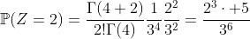 http://latex.codecogs.com/gif.latex?\mathbb{P}(Z=2)=\frac{\Gamma(4+2)}{2!\Gamma(4)}\frac{1}{3^4}\frac{2^2}{3^2}=\frac{2^3\cdot%205}{3^6}