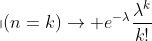 http://latex.codecogs.com/gif.latex?\mathbb{p}(n=k)\rightarrow%20e^{-\lambda}\frac{\lambda^k}{k!}