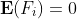 \mathbf{E}(F_i)=0