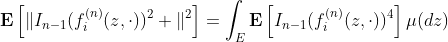 \mathbf{E}\left[\|I_{n-1}(f_i^{(n)}(z,\cdot))^2 \|^2\right]=\int_{E}\mathbf{E}\left[I_{n-1}(f_i^{(n)}(z,\cdot))^4\right]\mu(dz)