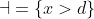 http://latex.codecogs.com/gif.latex?\mathcal{a}=\{x%3ed\}