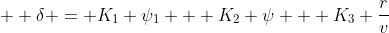 \delta = K_1 \psi_1 + K_2 \psi + K_3 \frac{r}{v}