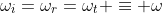 \omega_i=\omega_r=\omega_t \equiv \omega